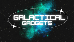 Galactical Gadgets 